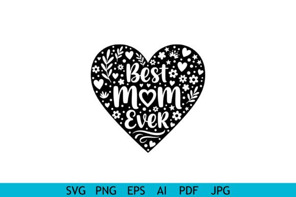 Best Mom Ever Heart: A Versatile Embroidery Design