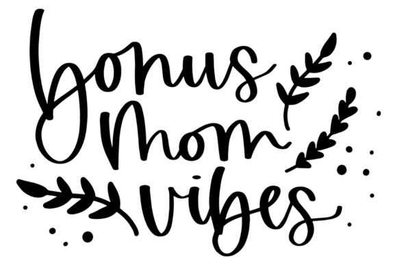 Celebrating Bonus Moms with Elegance: Bonus Mom Vibes