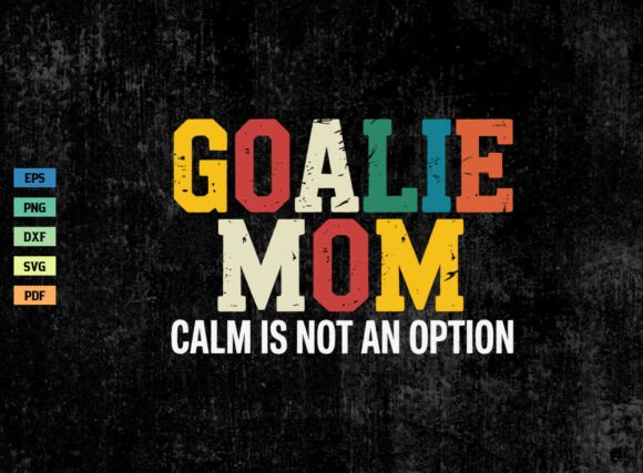 Goalie Mom Calm is Not an Option