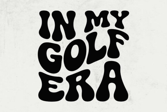 In My Golf Era Svg: A Versatile Design for Embroiderers