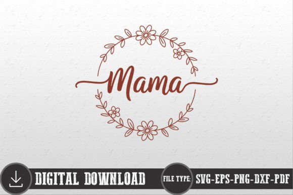 Mama Mom Wreath: A Versatile Mother's Day SVG