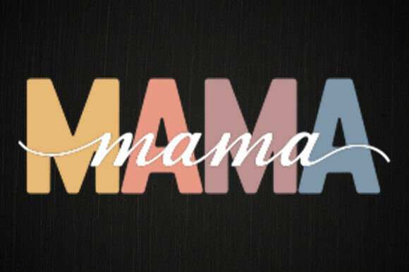 Mama Svg for Mothers Day, Birthday, Baby