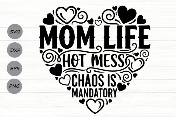 Mom Life Hot Mess Chaos SVG: A Designer's Review