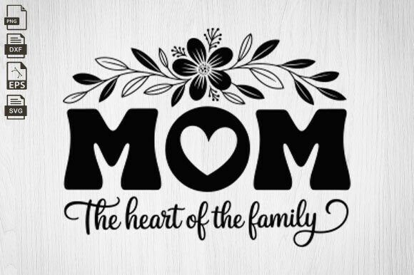 Mom the Heart of the Family: A Perfect Mothers Day Design
