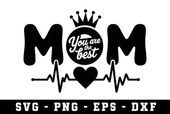 Mom You Are the Best Svg: A Heartfelt Embroidery Design
