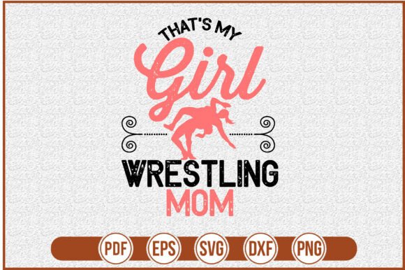 That's My Girl Wrestling Mom: A Bold Embroidery Choice